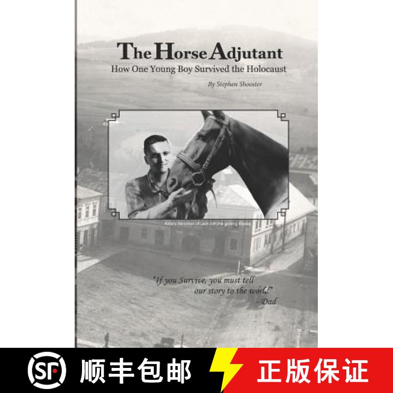 【3-4周达】The Horse Adjutant: A boy's life in the Nazi Holocaust [9780983031918]