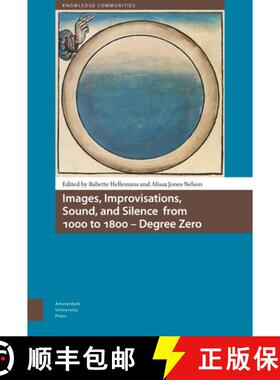 【3-4周达】Images, Improvisations, Sound, and Silence from 1000 to 1800 - Degree Zero: Degree Zero [9789462980051]