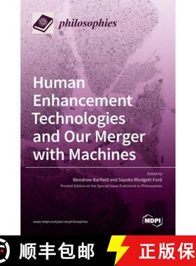 【3-4周达】Human Enhancement Technologies and Our Merger with Machines [9783036509044]