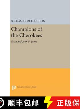 【3-4周达】Champions of the Cherokees: Evan and John B. Jones [9780691636016]