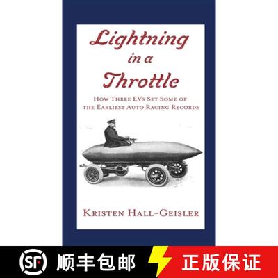 【3-4周达】Lightning in a Throttle: How Three EVs Set Some of the Earliest Auto Racing Records [9781732060364]