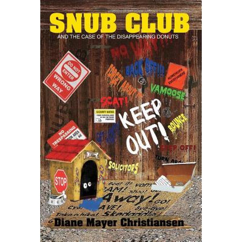 【4周达】Snub Club: And The Case Of The Disappearing Donuts [9780982637876] 书籍/杂志/报纸 文学类原版书 原图主图