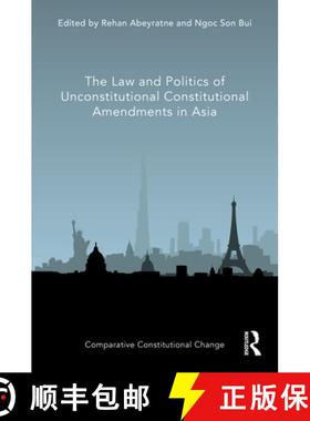 【3-4周达】The Law and Politics of Unconstitutional Constitutional Amendments in Asia [9780367562595]