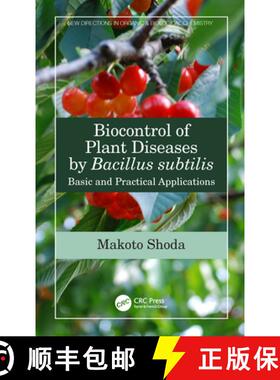 【3-4周达】Biocontrol of Plant Diseases by Bacillus subtilis : Basic and Practical Applications [9780367136109]