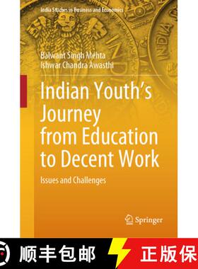 【3-4周达】Indian Youth's Journey from Education to Decent Work: Issues and Challenges [9789819644742]
