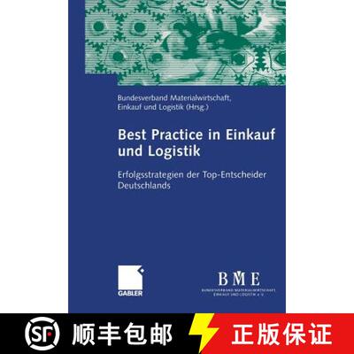 【3-4周达】Best Practice in Einkauf und Logistik: Erfolgsstrategien der Top-Entscheider Deutschlands [9783322824769]