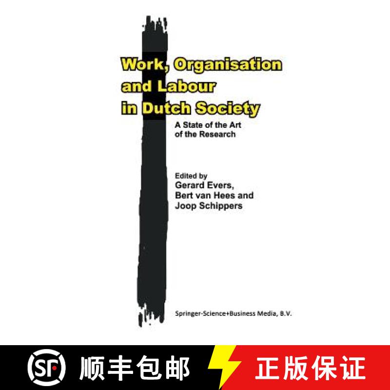 【3-4周达】Work, Organisation and Labour in Dutch Society: A State of the Art of the Research [9789401060134]