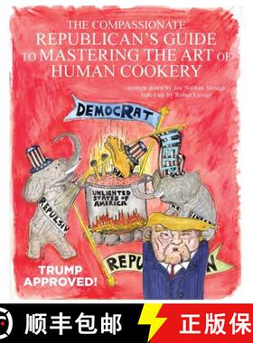 【3-4周达】The Compassionate Republican's Guide to Mastering the Art of Human Cookery [9781647531263]