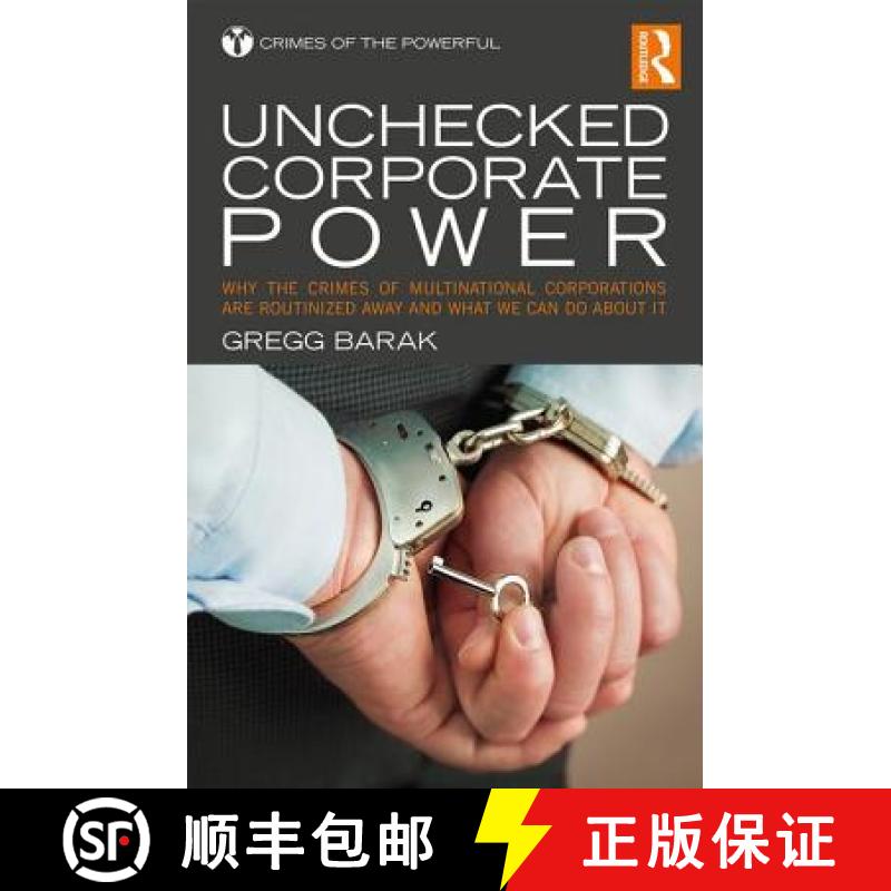 【3-4周达】Unchecked Corporate Power: Why the Crimes of Multinational Corporations Are Routinized Awa... [9781138951440]