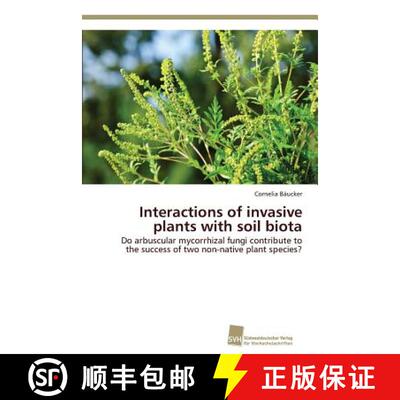 预订 Interactions of invasive plants with soil biota [9783838135922]