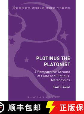 【3-4周达】Plotinus the Platonist: A Comparative Account of Plato and Plotinus' Metaphysics [9781472575210]