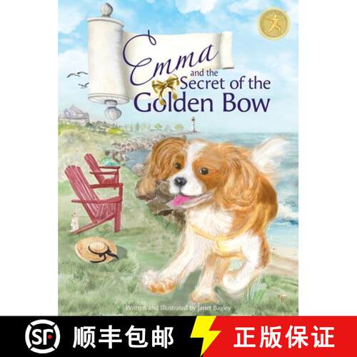 【3-4周达】精装 Emma and the Secret of the Golden Bow: The Cavalier King Charles Spaniel Becomes a Tr... [9798988121503]