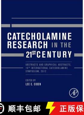 【3-4周达】Catecholamine Research in the 21st Century: Abstracts and Graphical Abstracts, 10th Intern... [9780128000441]