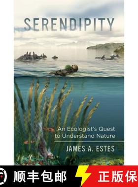 预订 Serendipity, Volume 14: An Ecologist's Quest to Understand Nature [9780520285033]