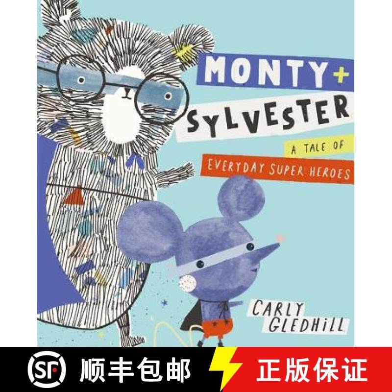 【3-4周达】Monty and Sylvester A Tale of Everyday Super Heroes: A Tale of Everyday Super Heroes [9781408351741]