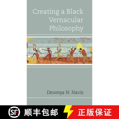 【3-4周达】Creating a Black Vernacular Philosophy [9781498530149]