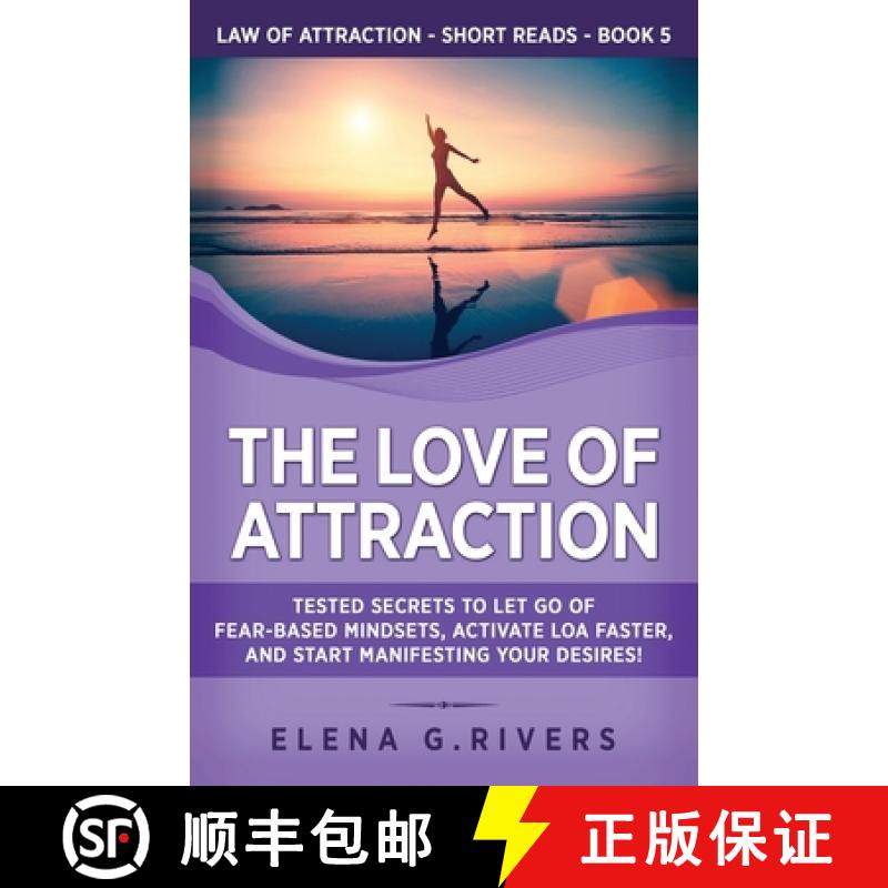 预订 The Love of Attraction: Tested Secrets to Let Go of Fear-Based Mindsets, Activate LOA Faster, an... [9781800950597]