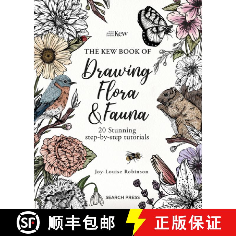 【4周达】The Kew Book of Drawing Flora and Fauna: 20 Stunning Step-By-Step Tutorials [9781800922341]