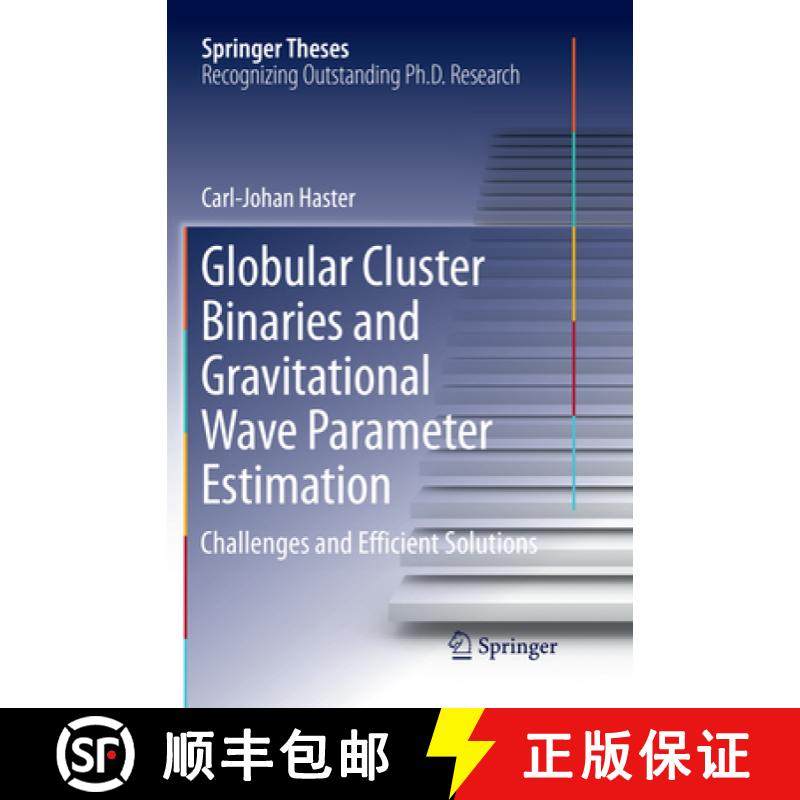 【3-4周达】Globular Cluster Binaries and Gravitational Wave Parameter Estimation: Challenges and Effi... [9783319875569]