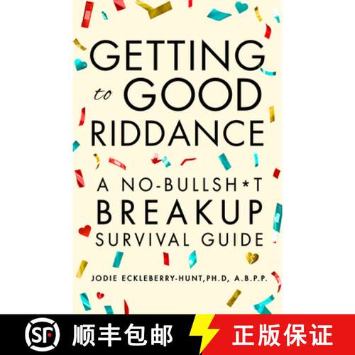【3-4周达】精装 Getting to Good Riddance : A No-Bullsh*t Breakup Survival Guide [9781684428496]