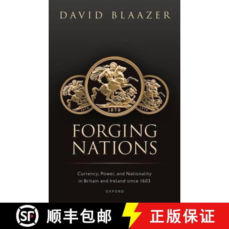 【3-4周达】Forging Nations: Currency, Power, and Nationality in Britain and Ireland Since 1603 [9780192887023]