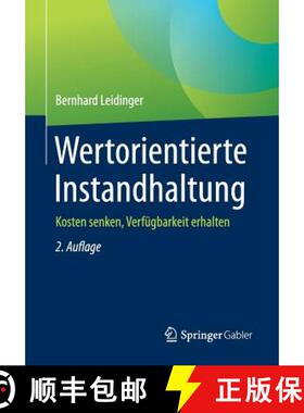 【3-4周达】Wertorientierte Instandhaltung : Kosten senken, Verfügbarkeit erhalten [9783658178543]