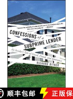 【3-4周达】Confessions Of A Subprime Lender: An Insider'S Tale Of Greed, Fraud, And Ignorance [Wiley... [9780470402191]