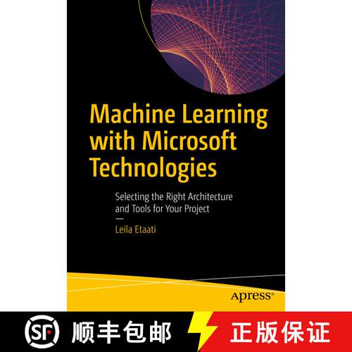 【3-4周达】Machine Learning with Microsoft Technologies : Selecting the Right Architecture and Tools ... [9781484236574]