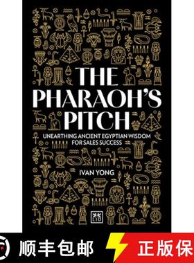 【3-4周达】The Pharaoh's Pitch: Unearthing Ancient Egyptian Wisdom for Sales Success [9781915951595]