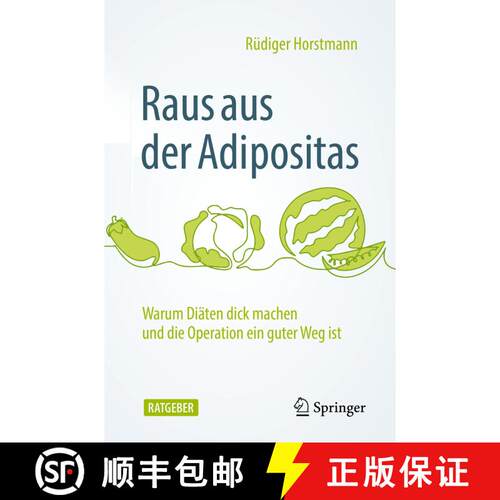 【3-4周达】Raus aus der Adipositas : Warum Diäten dick machen und die Operation ein guter Weg ist (2... [9783662658079]