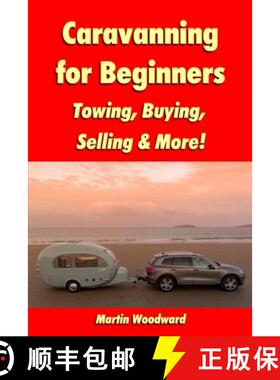 【3-4周达】Caravanning for Beginners: Towing, Buying, Selling & More! [9781447879084]