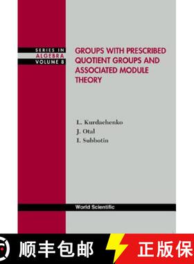 【3-4周达】Groups with Prescribed Quotient Groups and Associated Module Theory [9789810247836]