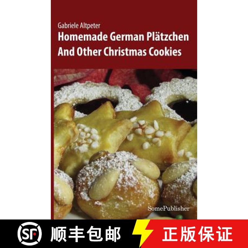 【3-4周达】Homemade German Plätzchen: And Other Christmas Cookies [9783945748008]