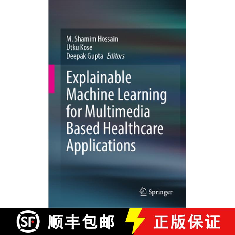【4周达】Explainable Machine Learning for Multimedia Based Healthcare Applications [9783031380358]