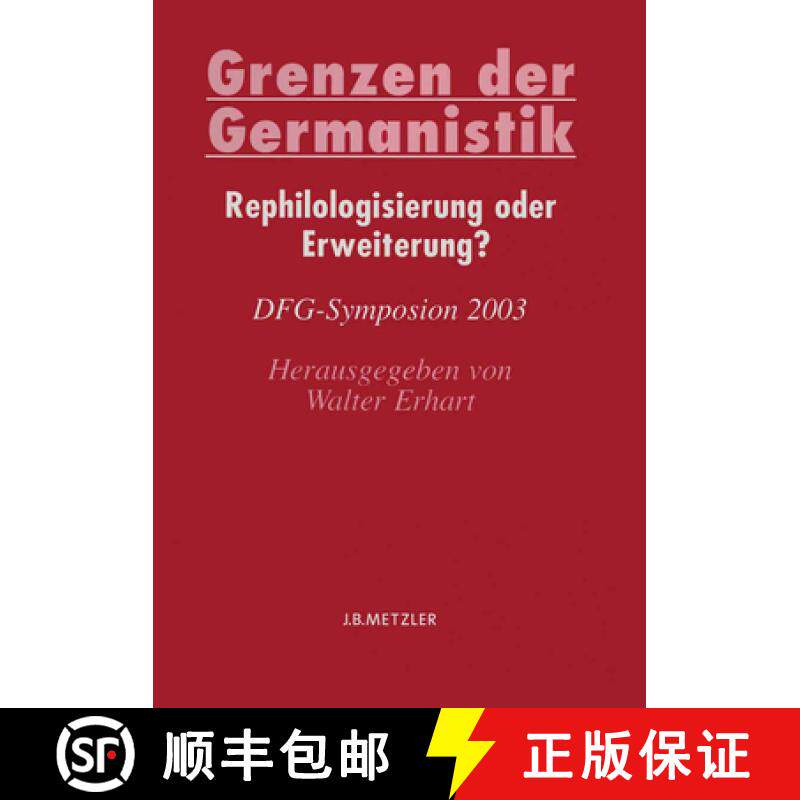 【3-4周达】Grenzen Der Germanistik: Rephilologisierung Oder Erweiterung? [9783476020475]