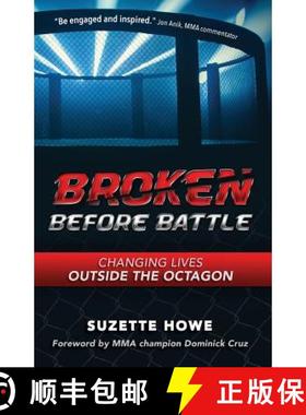 【3-4周达】Broken Before Battle: Changing Lives Outside the Octagon [9780692127797]