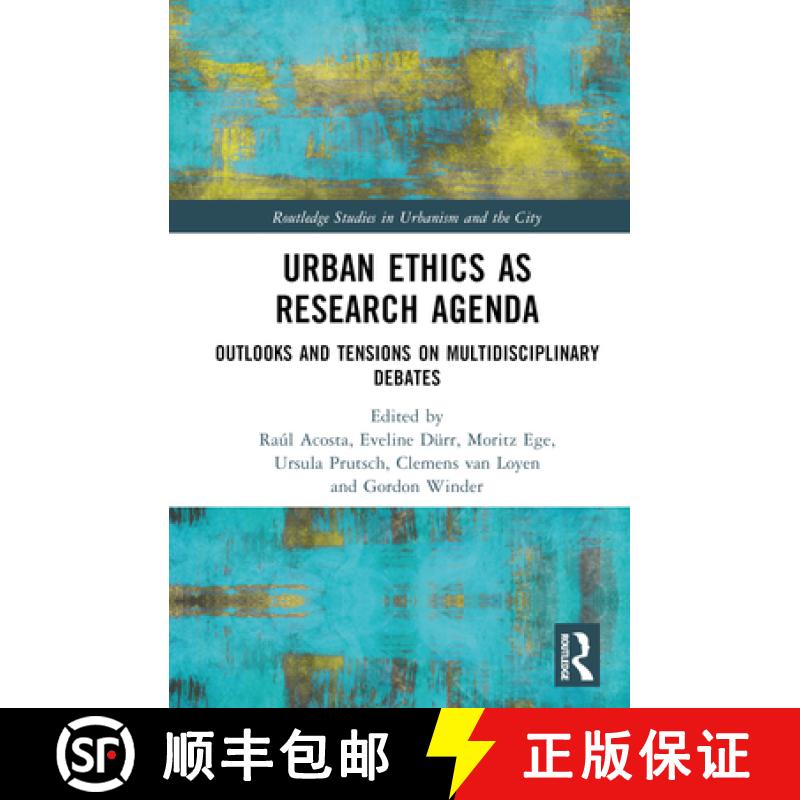 【3-4周达】Urban Ethics as Research Agenda: Outlooks and Tensions on Multidisciplinary Debates [9781032387871]