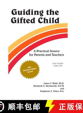 预订 Guiding the Gifted Child: A Practical Source for Parents and Teachers [9780910707008]