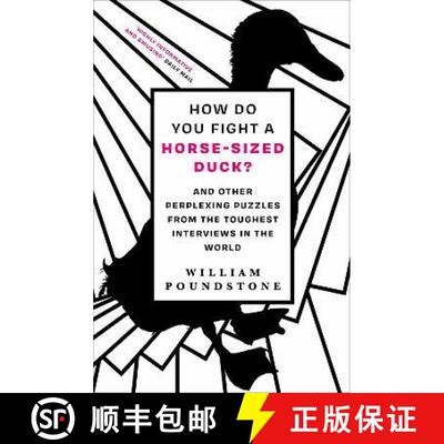 【3-4周达】How Do You Fight a Horse-Sized Duck? : And Other Perplexing Puzzles from the Toughest Inte... [9780861543021]