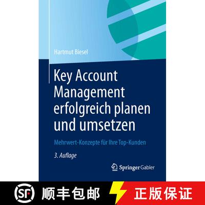 【3-4周达】精装 Key Account Management erfolgreich planen und umsetzen: Mehrwert-Konzepte für Ihre T... [9783834942784]