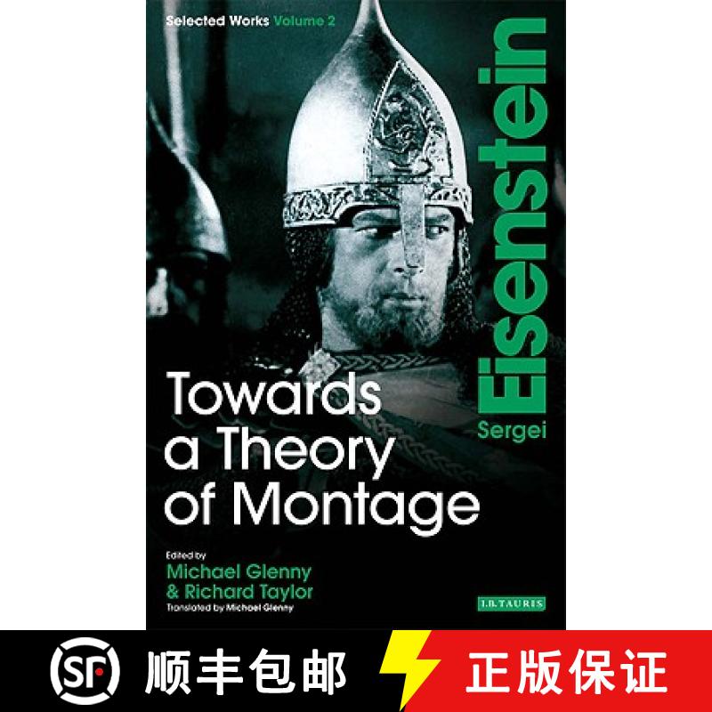 【3-4周达】Towards a Theory of Montage: Sergei Eisenstein Selected Works, Volume 2 [9781848853560]