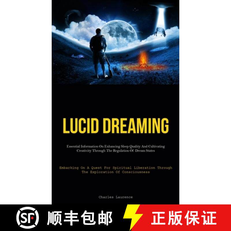 预订 Lucid Dreaming: Essential Information On Enhancing Sleep Quality And Cultivating Creativity Thro... [9781837876822]
