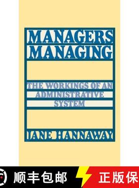 【3-4周达】Managers Managing: The Workings of an Administrative System [9780195052077]