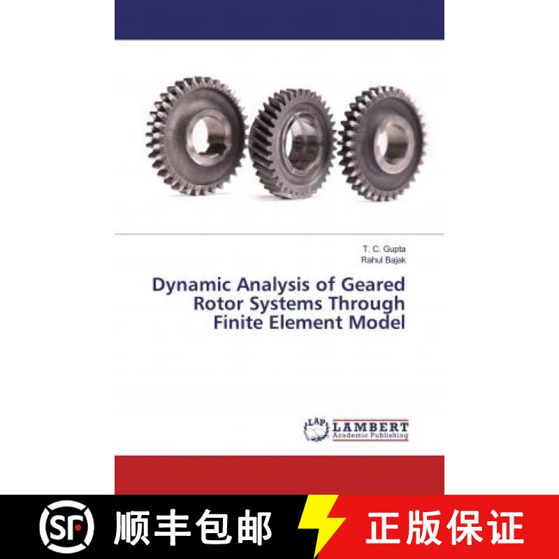 预订 Dynamic Analysis of Geared Rotor Systems Through Finite Element Model [9786200235749]