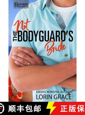 【3-4周达】Not the Bodyguard's Bride: Sweet Bodyguard Romance [9781970148121]