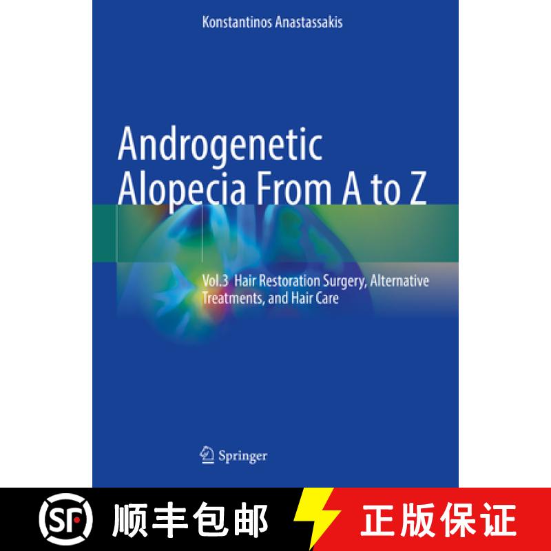 【3-4周达】Androgenetic Alopecia from A to Z: Vol.3 Hair Restoration Surgery, Alternative Treatments,... [9783031106156]