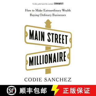 现货 街头百万富翁 Main Street Millionaire : How to Make Extraordinary Wealth Buying Ordinary Businesses [9781529146721]