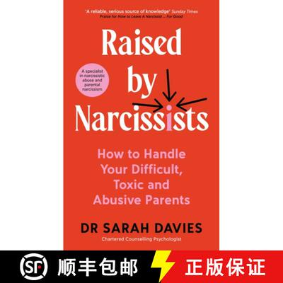 【3-4周达】Raised by Narcissists : How to Handle Your Difficult, Toxic and Abusive Parents [9781800818828]