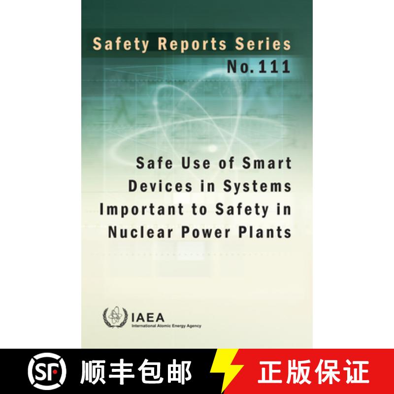【3-4周达】Safe Use of Smart Devices in Systems Important to Safety in Nuclear Power Plants: Safety R... [9789201201225]