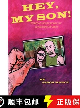 【3-4周达】Hey My Son! Stories of Life With The Incomparable Pat Marcy [9781387396672]